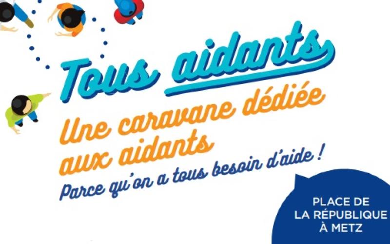 La caravane "Tous aidants", pose ses valises à Metz