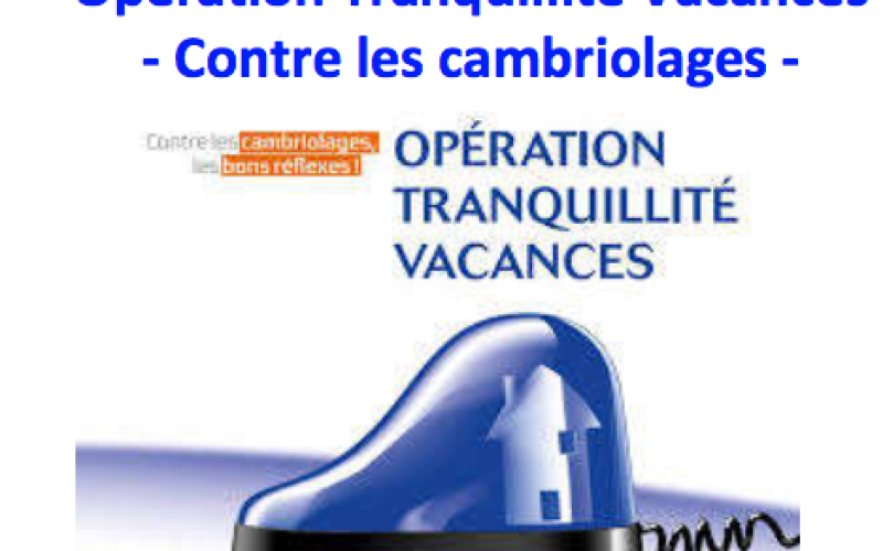 Opération Tranquillité Vacances : quelques conseils pour partir en toute sérénité !
